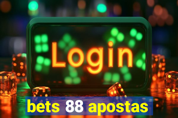 bets 88 apostas